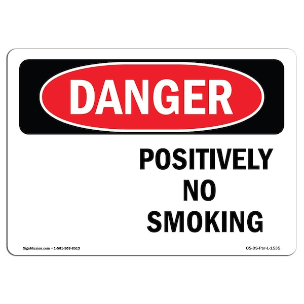 OSHA Danger Sign, Positively No Smoking, 5in X 3.5in Decal, 10PK, 3.5" W, 5" L, Landscape, PK10